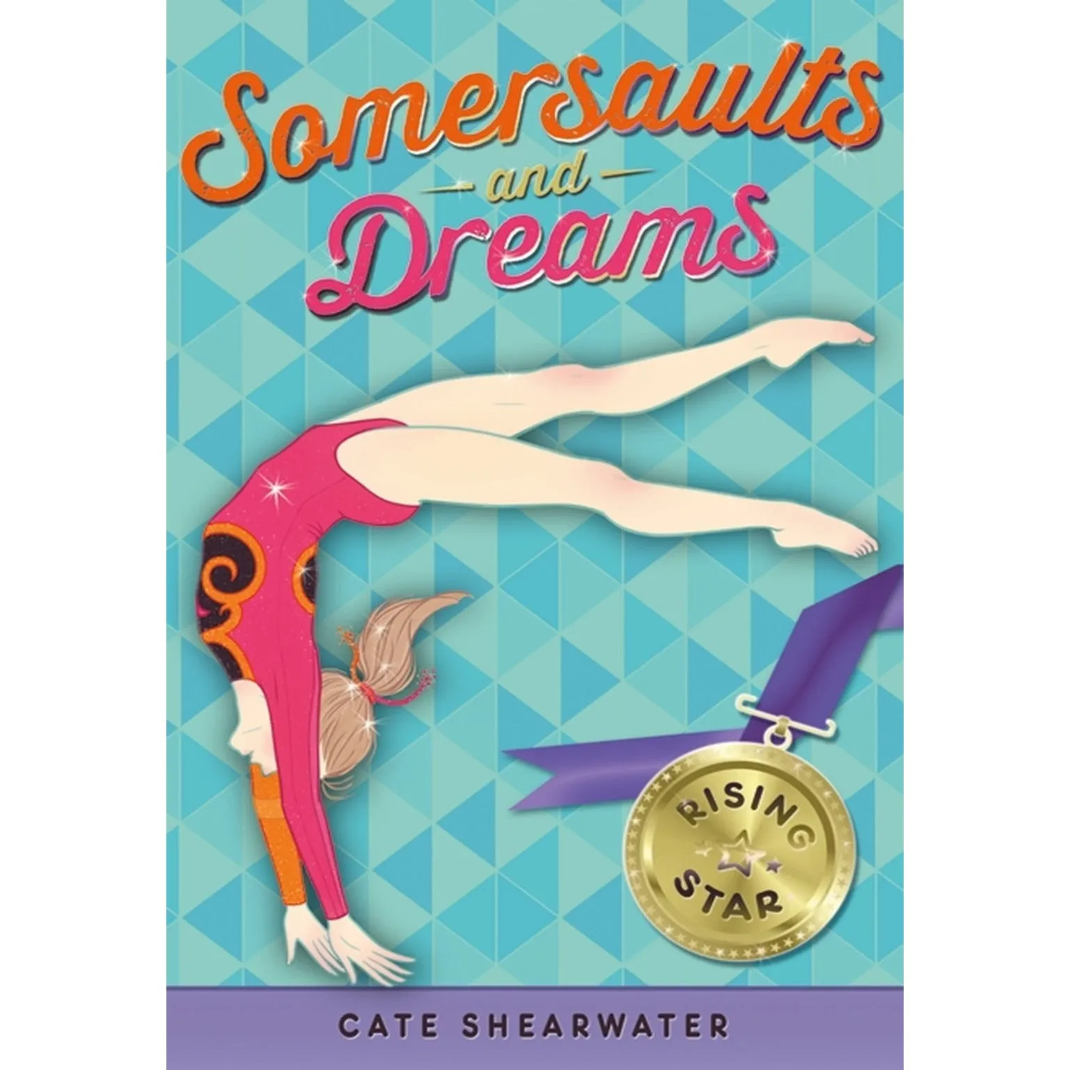 Somersaults and Dreams Series Cate Shearwater Collection 3 Books Set (Going For Gold, Making The Grade, Rising Star)